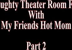 Naughty theater room fun with my friend's mom Sheena Ryder part 2